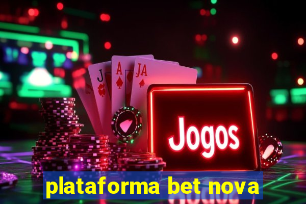 plataforma bet nova